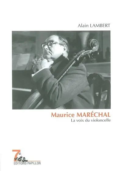 Maurice Maréchal : la voix du violoncelle