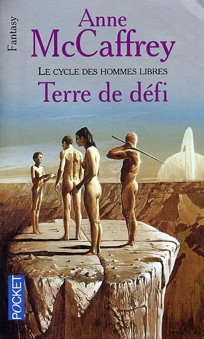 Le cycle des hommes libres. Terre de défi