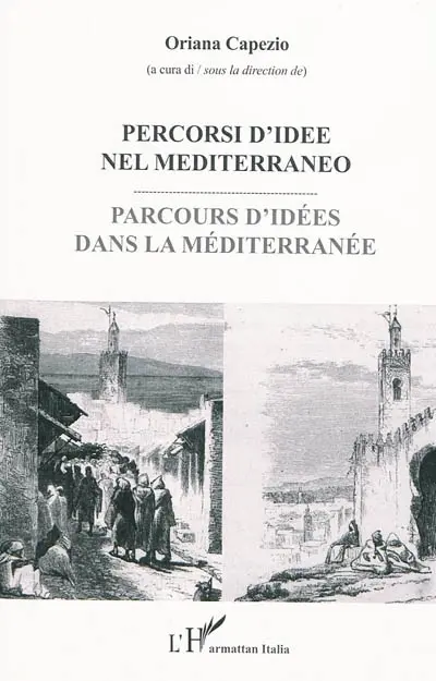 Percorsi d'idee nel Mediterraneo. Parcours d'idées dans la Méditerranée