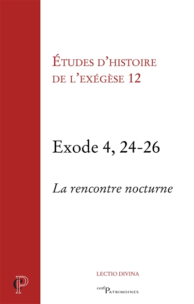 Exode 4, 24-26 : la rencontre nocturne - Journée d'exégèse biblique (12 ; 2014 ; Paris)