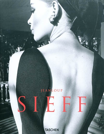 Jeanloup Sieff : 40 ans de photographie = 40 years of photography = 40 Jahre Fotografie