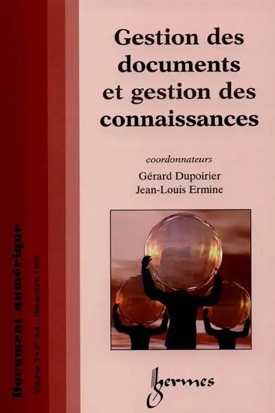 Document numérique, n° 3-4 (1999). Gestion des documents et gestion des connaissances
