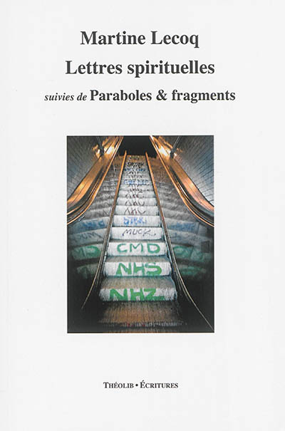Lettres spirituelles. Paraboles & fragments