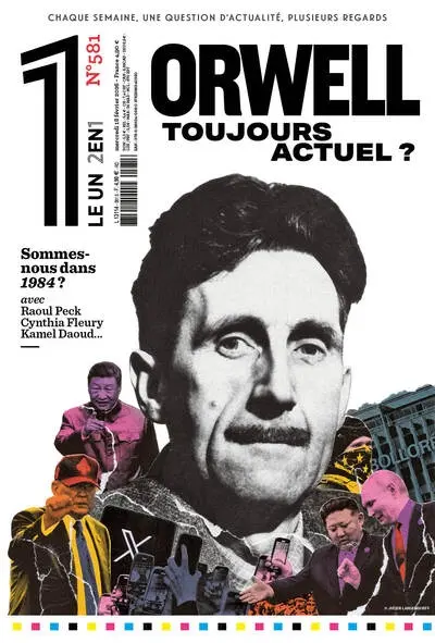 Le un hebdo : chaque semaine, une question d'actualité, plusieurs regards, n° 581. Spécial 1984 & George Orwell