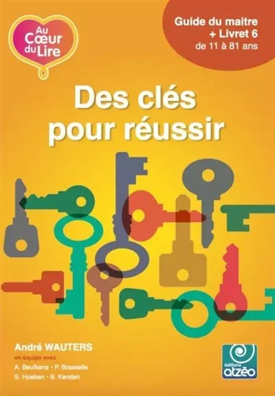 AU COEUR DU LIRE 6 : DES CLES POUR REUSSIR