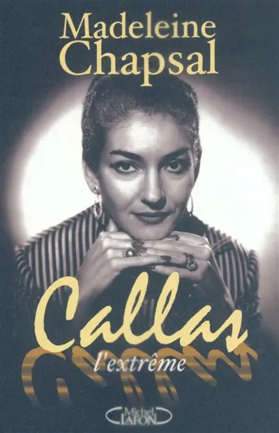 Callas l'extrême
