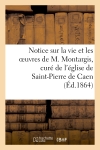 Notice sur la vie et les...