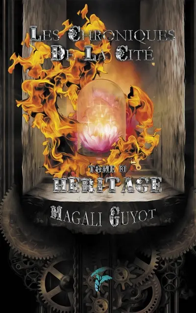 Les chroniques de la Cité. Vol. 3. Héritage