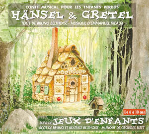 Hansel et Gretel : conte musical pour les enfants perdus. Jeux d'enfants