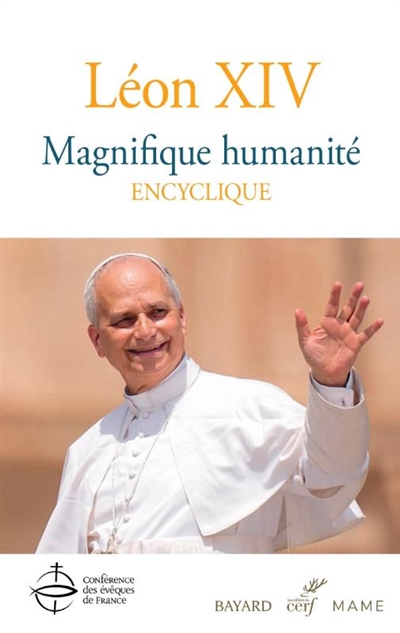 Magnifique humanité : lettre encyclique sur la protection de la personne humaine à l'ère de l'intelligence artificielle. Magnifica humanitas