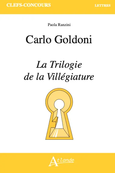 Carlo Goldoni, La trilogie de la villégiature Carlo Goldoni, La trilogie de la villégiature