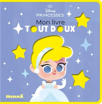 Disney princesses : mon livre tout doux