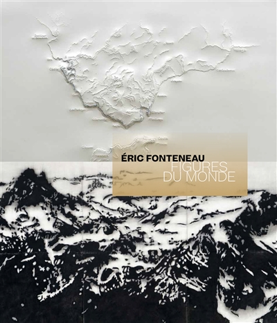 Eric Fonteneau : figures du monde