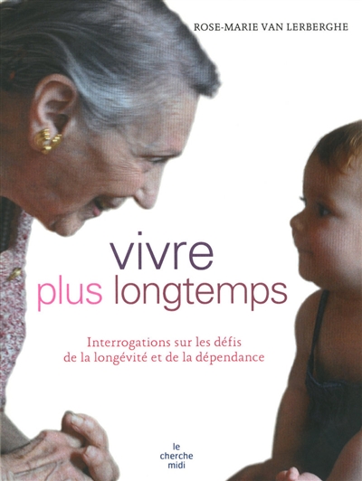 Vivre plus longtemps :...