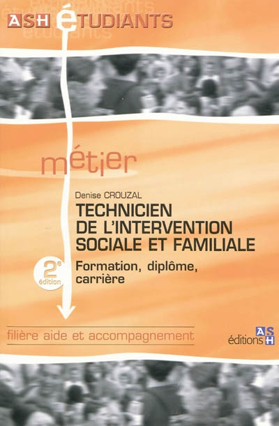 Technicien de l'intervention sociale et familiale : formation, diplôme, carrière : filière aide et accompagnement