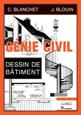 Génie civil : dessin de bâtiment : lycées professionnels, lycées techniques, formation continue
