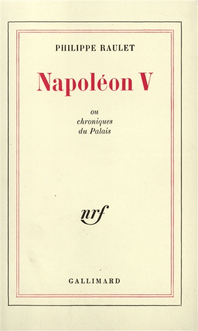 Napoléon V ou Chroniques du Palais