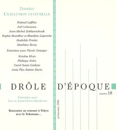 Drôle d'époque, n° 18. L'exclusion culturelle