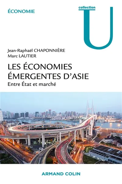 Les économies émergentes d'Asie : entre Etat et marché
