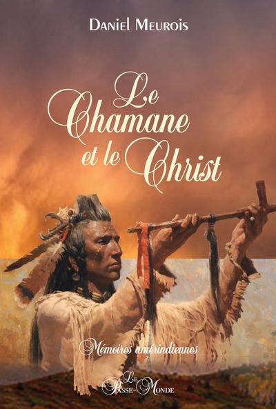 Le chamane et le Christ :...