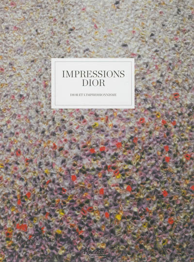 Impressions Dior : Dior et l'impressionnisme