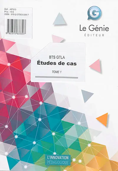BTS GTLA : études de cas. Vol. 1