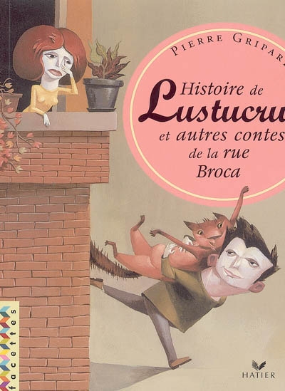 Histoire de Lustucru : et autres contes de la rue Broca