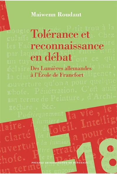 Tolérance et reconnaissance en débat : des Lumières allemandes à l'école de Francfort
