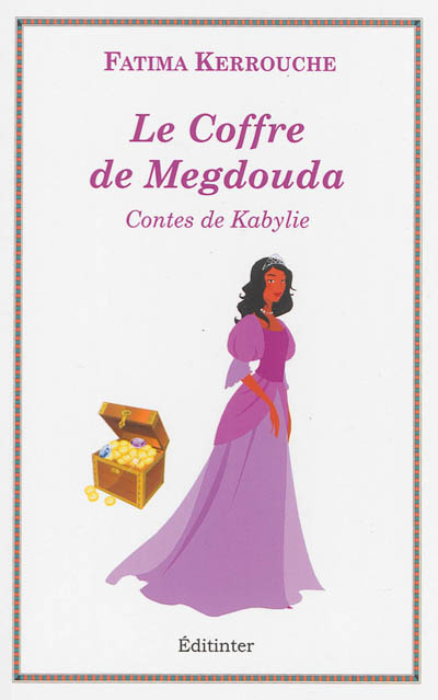 Le coffre de Megdouda : contes de Kabylie