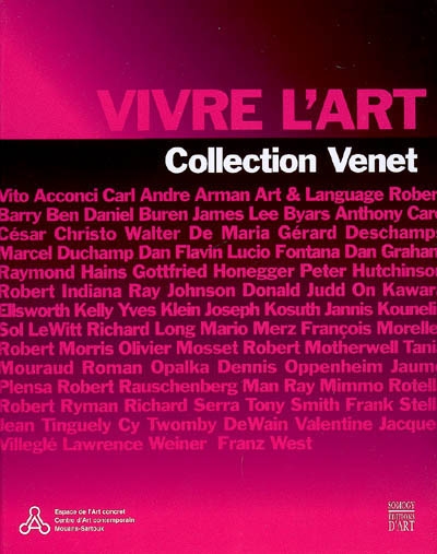 Vivre l'art : collection Venet : exposition, Mouans-Sartoux, Espace de l'art concret, 25 janvier-24 mai 2009