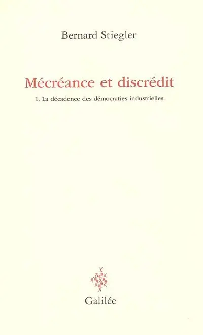 Mécréance et discrédit. Vol. 1. La décadence des démocraties industrielles