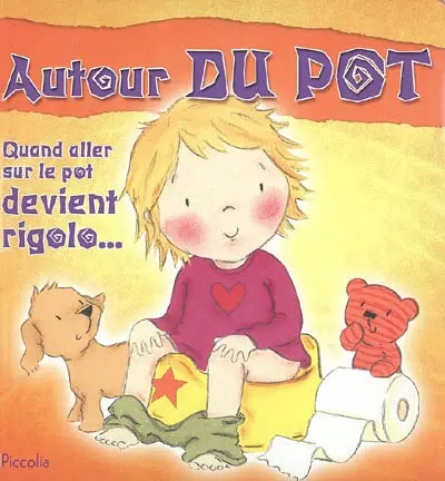 Autour du pot : quand aller sur le pot devient rigolo...