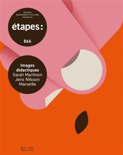 Etapes : design graphique & culture visuelle, n° 266. Images didactiques : Sarah Martinon, Jens Nilsson, Marseille