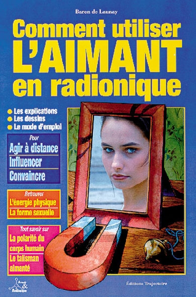 Comment utiliser l'aimant en radionique