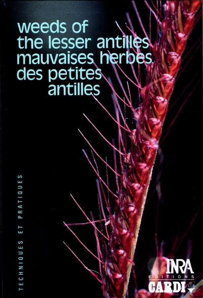 Weeds of the Lesser Antilles. Mauvaises herbes des Petites Antilles