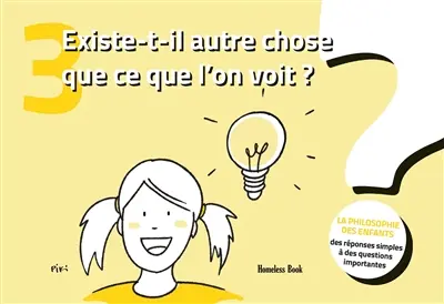 Existe-t-il autre chose que ce que l'on voit ? Existe-t-il autre chose que ce que l'on voit ?