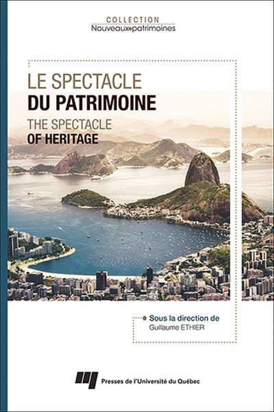 Le spectacle du patrimoine. The spectacle of heritage