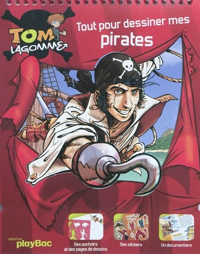 Tom Lagomme. Tout pour dessiner mes pirates