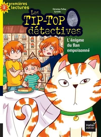 Les Tip-Top détectives. Vol. 4. L'énigme du flan empoisonné