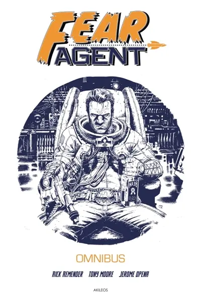 Fear agent : omnibus