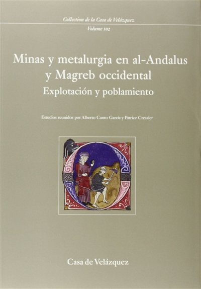 Minas y metalurgia en al-Andalus y Magreb occidental : explotacion y poblamiento
