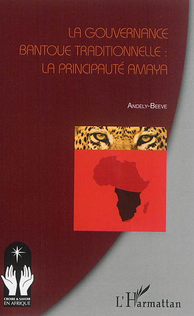 La gouvernance bantoue traditionnelle : la principauté Amaya