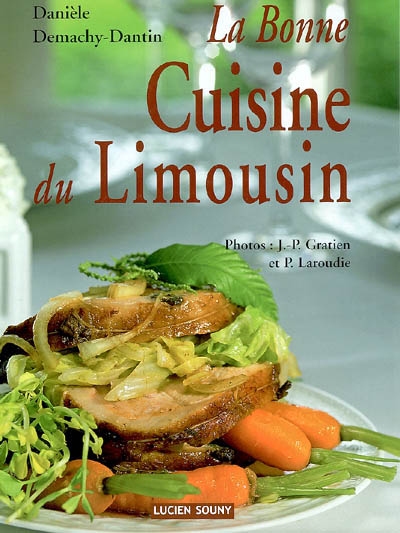 La bonne cuisine du Limousin