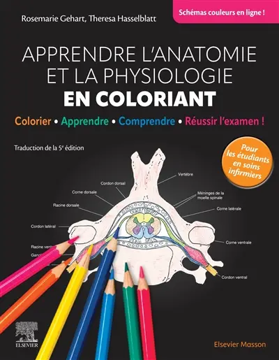 Apprendre l'anatomie et la physiologie en coloriant : colorier, apprendre, comprendre : réussir l'examen ! Apprendre l'anatomie et la physiologie en coloriant : colorier, apprendre, comprendre : réussir l'examen !