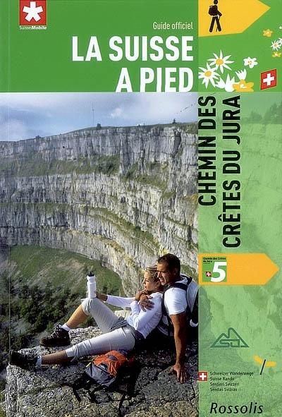 La Suisse à pied. Vol. 5. Chemin des crêtes du Jura