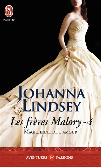 Les frères Malory. Vol. 4. Magicienne de l'amour