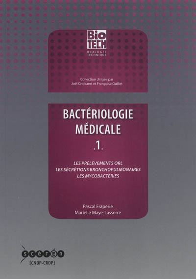 Bactériologie médicale. Vol. 1