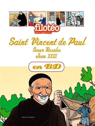 Les chercheurs de Dieu. Vol. 4. Saint Vincent de Paul. Soeur Rosalie. Jean XXIII