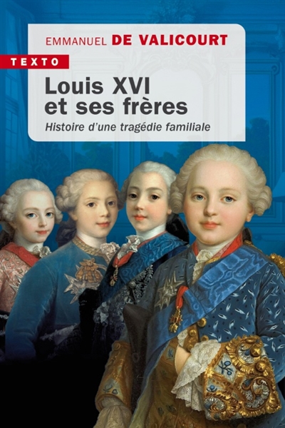 Louis XVI et ses frères :...