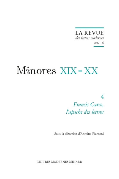 Minores XIX-XX. Vol. 4. Francis Carco, l'apache des lettres